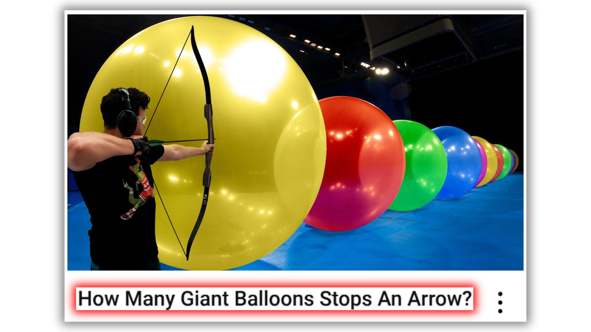 A man with a bow and arrow aims at a line of large, colorful balloons. The text "How Many Giant Balloons Stops An Arrow?" is superimposed at the bottom of the image.