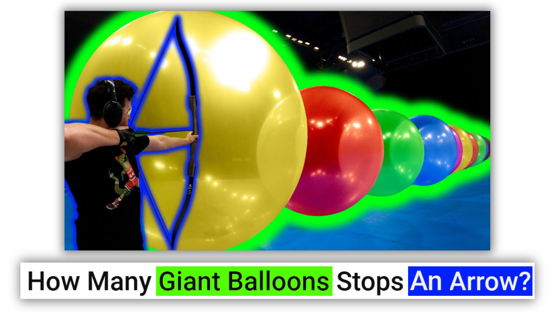 A man with a bow and arrow aiming at a line of large, colorful balloons. The text "How Many Giant Balloons Stops An Arrow?" is at the bottom.