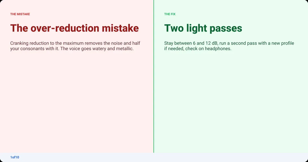 Mistake and fix: The over-reduction mistake. Fix: Two light passes