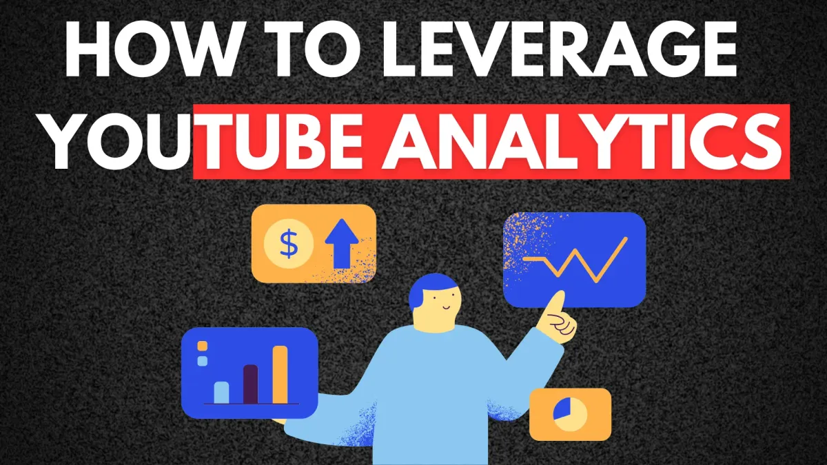 How to Leverage YouTube Analytics to Boost Views and Grow Your Channel