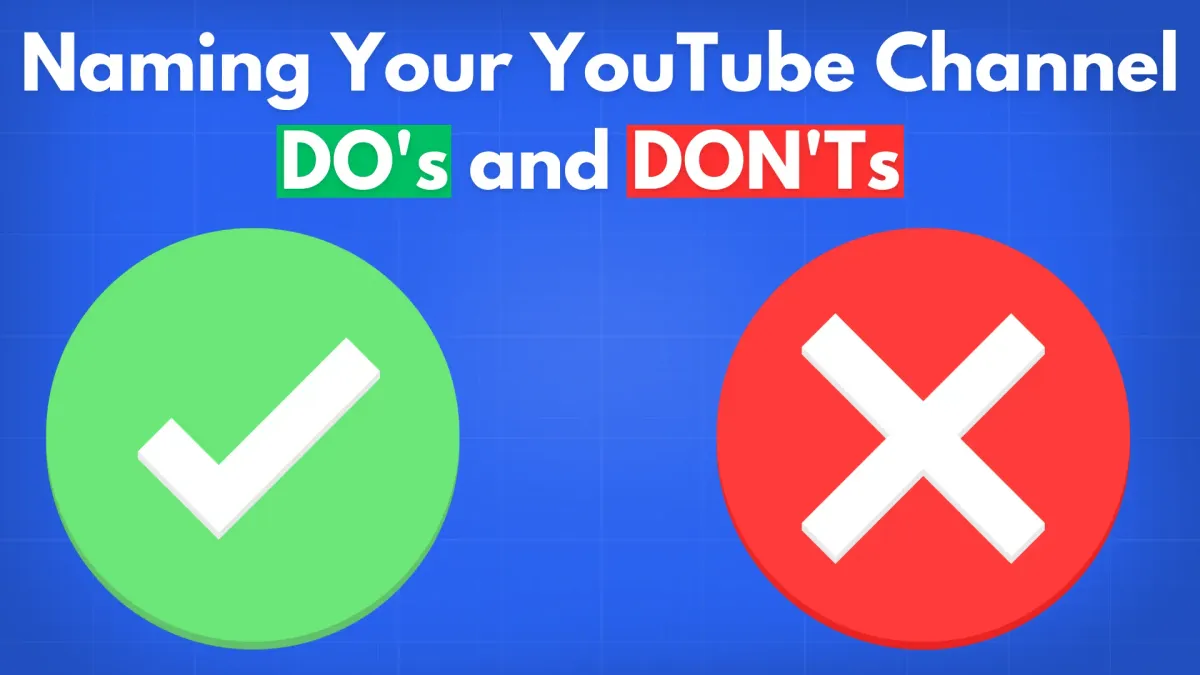 Do's and Don’ts of Naming Your YouTube Channel