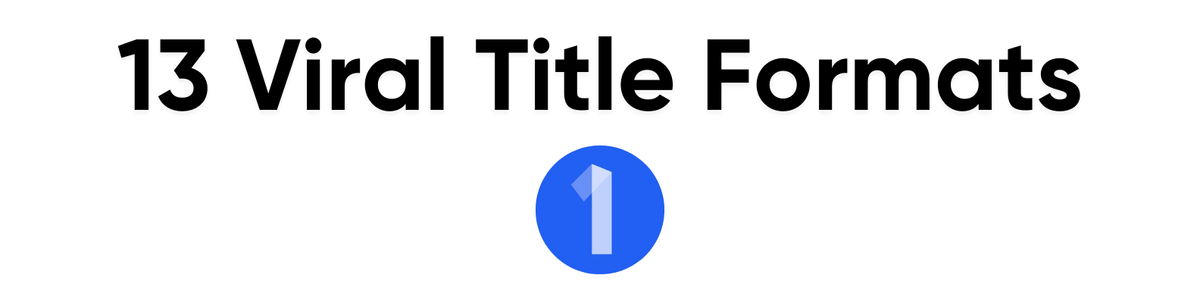 13 Title Format To Go Viral With On YouTube